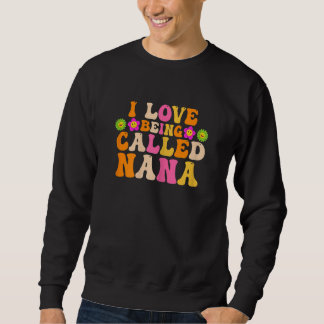 Frauen Ich liebe es, Nana Nana Oma genannt zu werd Sweatshirt