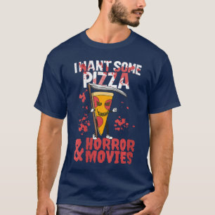 Frauen Ich möchte Pizza und Horrorfilme Halloween T-Shirt