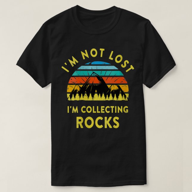 Frauen ich nicht verloren, ich sammele Rocks Geolo T-Shirt (Design vorne)