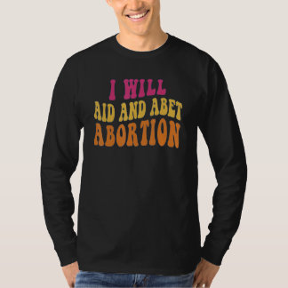 Frauen Ich werde Abtreibung unterstützen Männer Fr T-Shirt