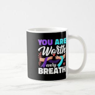 Frauen Ihr seid jeden Atemzug wert Depression bewu Kaffeetasse
