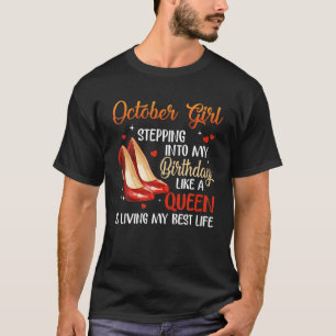 Frauen im Oktober Mädchen tritt in meinen Geburtst T-Shirt