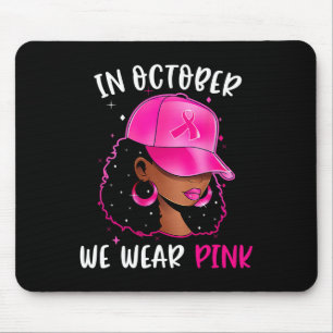 Frauen im Oktober tragen wir rosa Brustkrebs Aware Mousepad