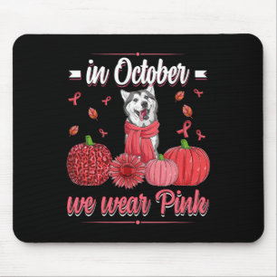 Frauen im Oktober tragen wir rosa Ribbon-Husky-Bru Mousepad