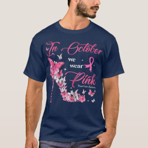 Frauen im Oktober tragen wir rosa Schmetterlinge B T-Shirt