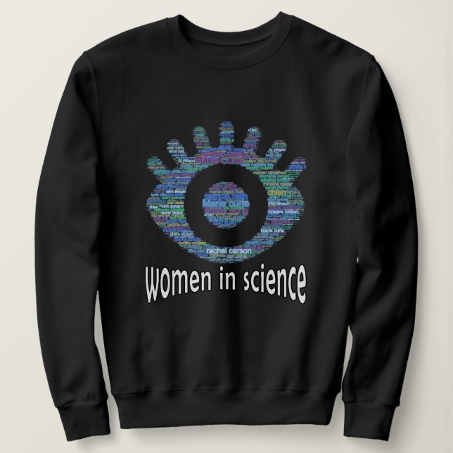 Frauen in der Wissenschaft Mädchen Augen Word Fill Sweatshirt (Design vorne)