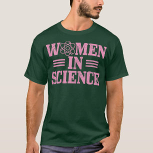 Frauen in der Wissenschaftsphysik, Biologie und Ch T-Shirt