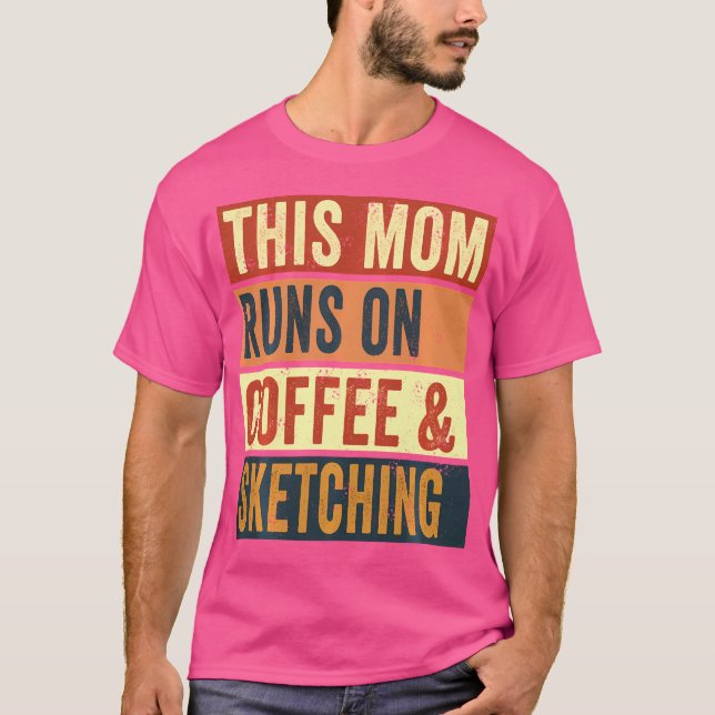 Frauen in dieser Mama treiben Kaffee und zeichnen  T-Shirt (Vorderseite)