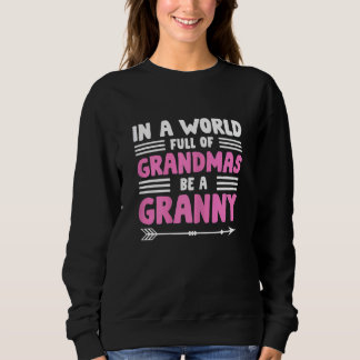 Frauen in einer Welt voller Grandmas sind eine gro Sweatshirt