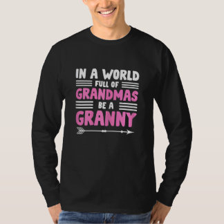 Frauen in einer Welt voller Grandmas sind eine gro T-Shirt