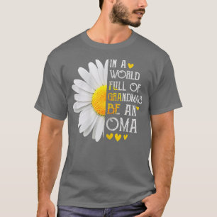 Frauen in einer Welt voller Grandmen sind eine Oma T-Shirt