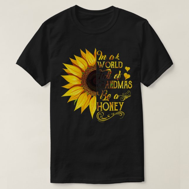 Frauen In einer Welt voller Großmas ist Honey Sunf T-Shirt (Design vorne)