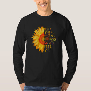 Frauen in einer Welt voller Omas, sei Nana Sonnenb T-Shirt
