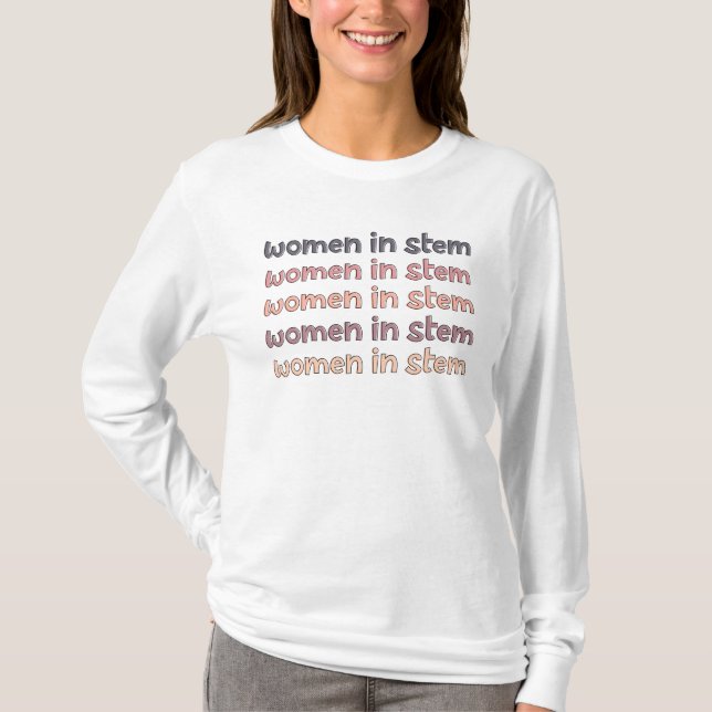 Frauen in Stem Steminist Stem Graduate Geschenke T-Shirt (Vorderseite)