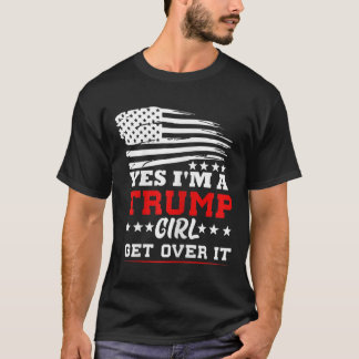 Frauen Ja Ich Bin Ein Trump Mädchen Komm Drüber We T-Shirt