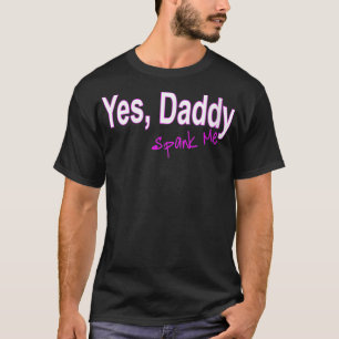Frauen Ja Papdy Spank Me Weibchen Veck T-Shirt