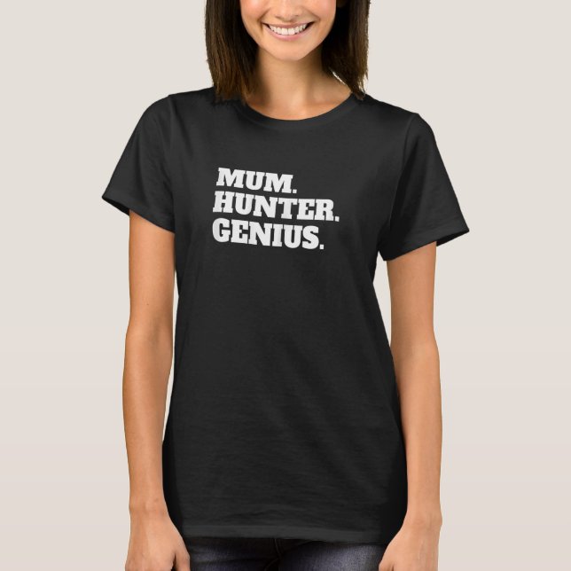 Frauen Jäger Jagd Mutter Mutter Mutter T-Shirt (Vorderseite)
