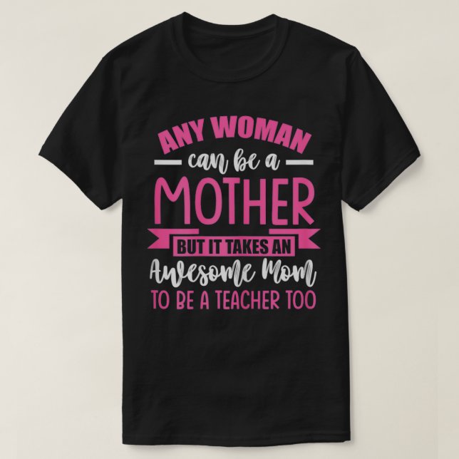 Frauen Jede Frau kann eine Mutter sein, die unterr T-Shirt (Design vorne)