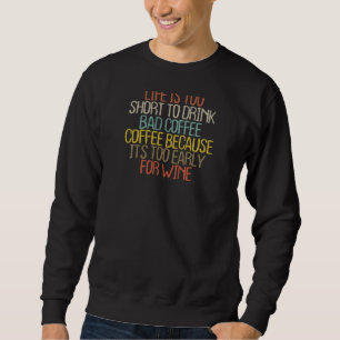 Frauen Joke Sarcastic Zitat Kaffeemaschine 2022 Sweatshirt