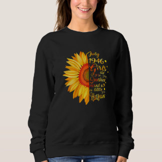 Frauen Juli Mädchen 1946 76 Jahre alt 76. Geburtst Sweatshirt