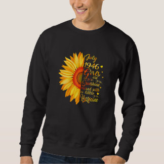 Frauen Juli Mädchen 1946 76 Jahre alt 76. Geburtst Sweatshirt