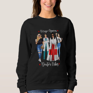 Frauen Jungfrau Doktor Königin Sternzeichen August Sweatshirt