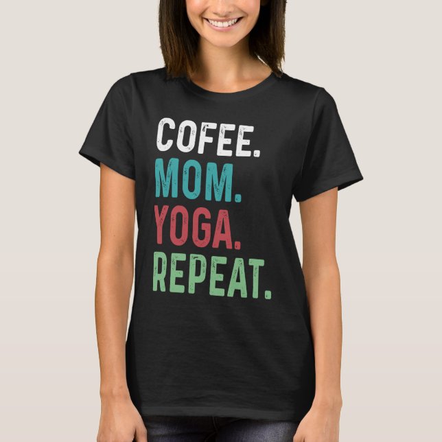 Frauen Kaffee Yoga Mama Kaffee Yoga Workout Medita T-Shirt (Vorderseite)