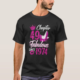 Frauen Kapitel 49 Fabelhaft Seit 1974 49. Birthda T-Shirt