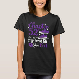 Frauen Kapitel 52 Mein bestes Leben seit 1971 T-Shirt
