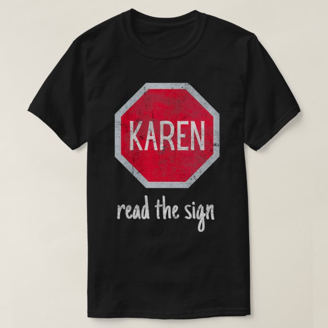 Frauen Karen Meme Rela Stopp & Read the Sign Trend T-Shirt (Design vorne)