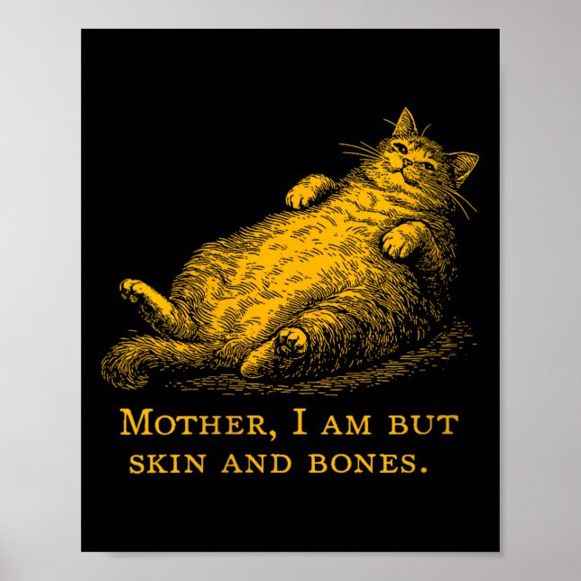 Frauen Katze Mutter Ich Bin Aber Haut Und Knochen  Poster (Vorne)