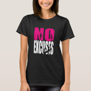 Frauen keine Ausreden für die Fitness in der Compu T-Shirt