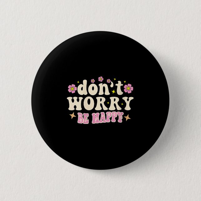 Frauen Keine Sorge Wir Werden Glücklich Groovy Ret Button (Vorderseite)