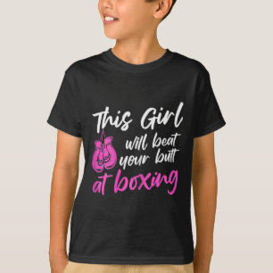 Frauen Kickboxen Dieses Mädchen Wird Ihren Hintern T-Shirt