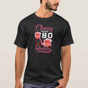 Frauen Klasse Sassy 80 Fabulous 80th Birthday Part T-Shirt