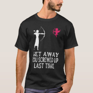 Frauen kommen weg, wenn ihr letztes Mal Bogenschie T-Shirt