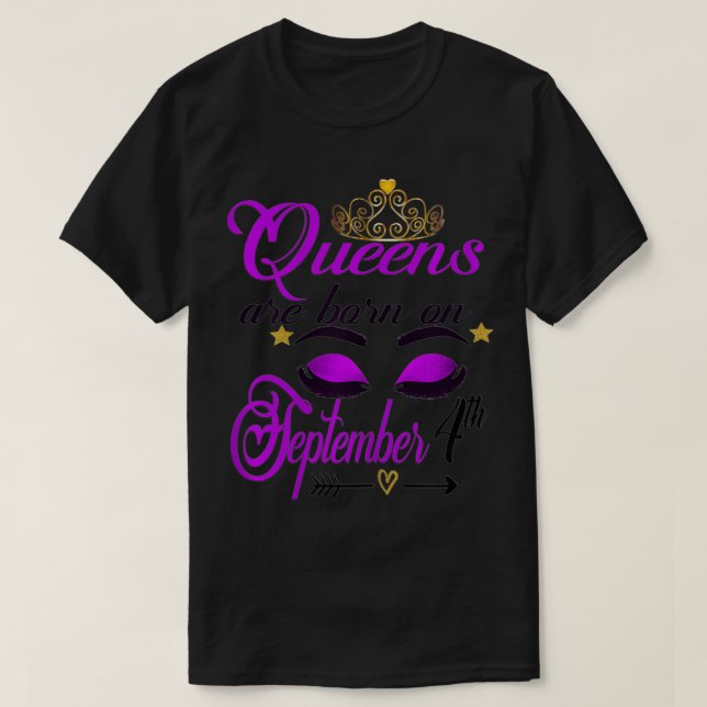 Frauen Königinnen sind am 4. September Geboren T-Shirt (Design vorne)