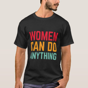 Frauen können alles tun, was Feminismus in feminis T-Shirt