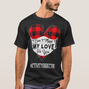 Frauen können meine Liebe nicht für Ihre Tätigkeit T-Shirt