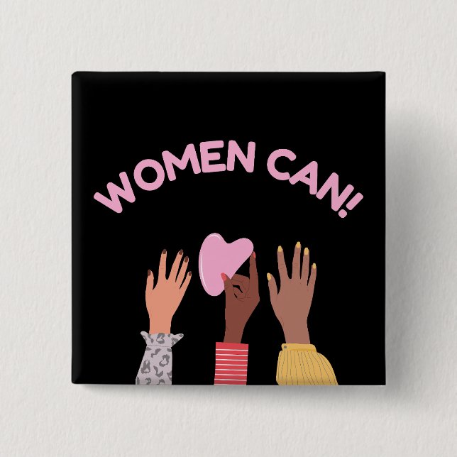 Frauen können weiblich button (Vorderseite)