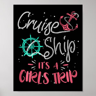 Frauen Kreuzfahrtschiff Es ist ein Mädchenausflug  Poster