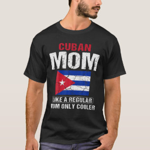 Frauen kubanische Mama wie eine reguläre Mama nur  T-Shirt