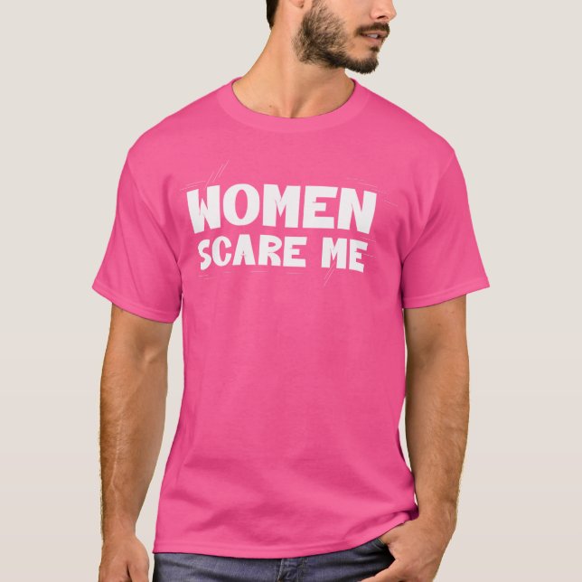Frauen kümmern mich T-Shirt (Vorderseite)