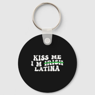 Frauen Küss mich, ich bin irische Latina - Lustige Schlüsselanhänger