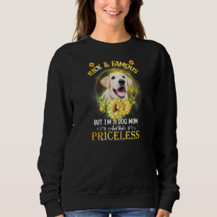 Frauen Labrador ich mag nicht reich und berühmt, a Sweatshirt