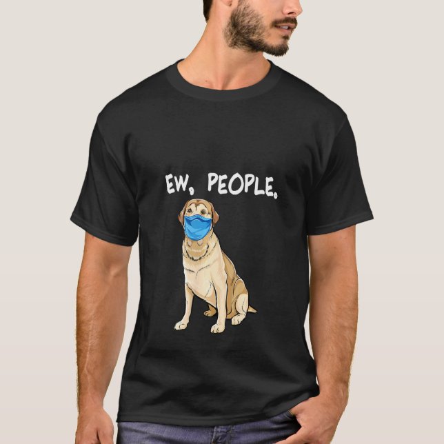 Frauen Labrador Retriever Ew People Dog Wear T-Shirt (Vorderseite)
