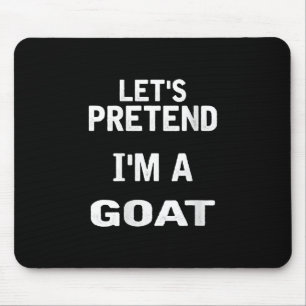 Frauen lassen sich so tun, als wäre ich ein goatri mousepad