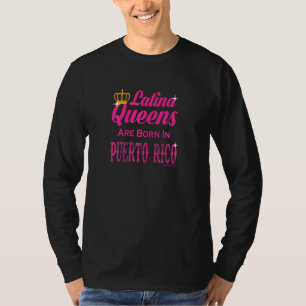 Frauen Latina Queens sind in Puerto Rico Geboren T-Shirt