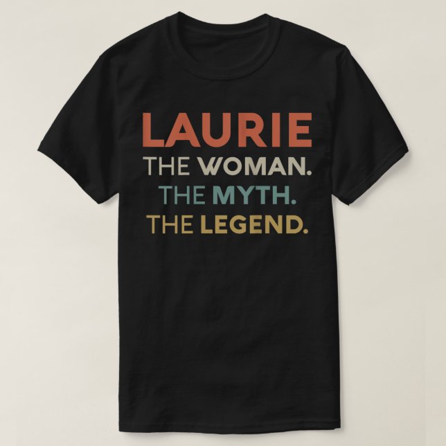 Frauen Laurie die Frau Der Mythos Legende Name Per T-Shirt (Design vorne)