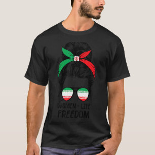 Frauen Leben Freiheit Freies Iran Unordentlicher D T-Shirt